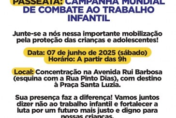👉🚧🚨Passeata da Campanha Mundial de Combate ao Trabalho Infantil