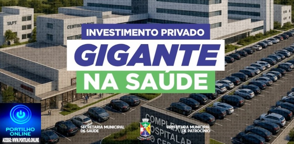 👉📢👏✍👍🙌🚑📌💉🚀Prefeito anuncia… Patrocínio apresenta projeto histórico com novo Complexo Médico-Hospitalar no bairro Martin Galego