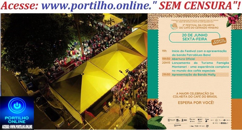 👉📢🤝👍👏💥☃🎭🤹🎪🎬Patrocínio, a capital mundial do café, celebrará o Festival da Colheita nos dias 20 a 22 de Junho