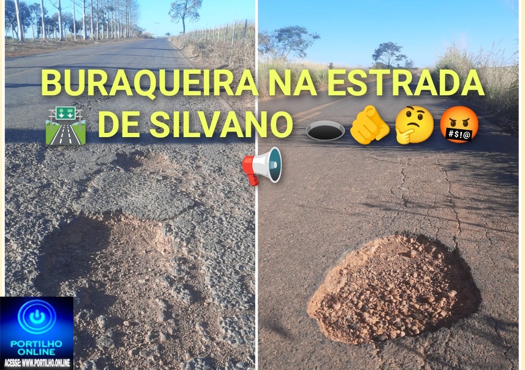 📢🤬🫵🤔🕳🕳🕳🕳💨Estrada de acesso Silvano. Buraqueira