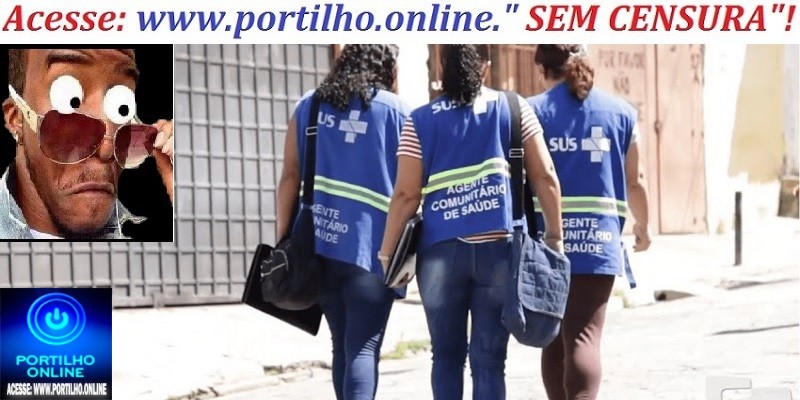 👉😱💣⁉ 🚨🩺🩻🩸💊🧬💉🚑🩼😥Portilho, tem que ver também essas agentes de saúde tipo a Júlia que só fica na casa dela e só sai para bater o ponto.