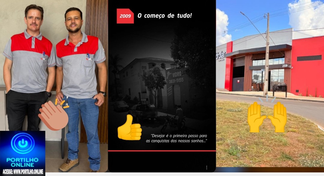 👉📢👏🔍✍VIDROLAR🙌🤝👉👏👏👏🙏: EU Portilho, recomendo.  Uma história de sucesso iniciada em 2009, hoje referência em vidraçaria