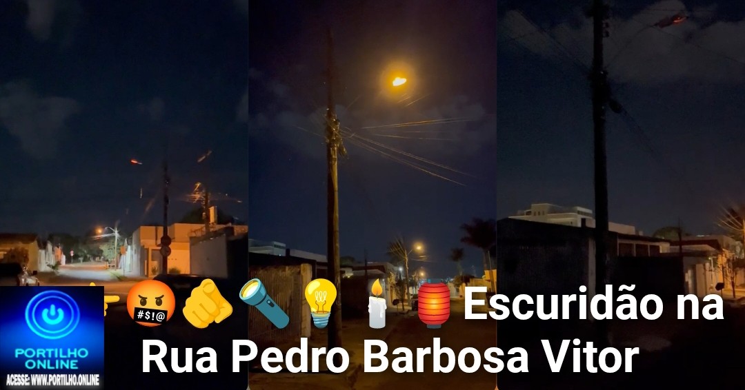 🫵🤬🔦💡🕯💵🚨🚧Segue os vídeos  Falta de iluminação publica:Boa noite.