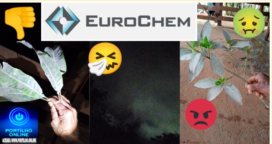 👉😱🤬😡🤮🤢🤧🌬🚨🌪🗣💨🫵🚔Poluição da mineradora Eurochem. E da Ercal fertilizantes