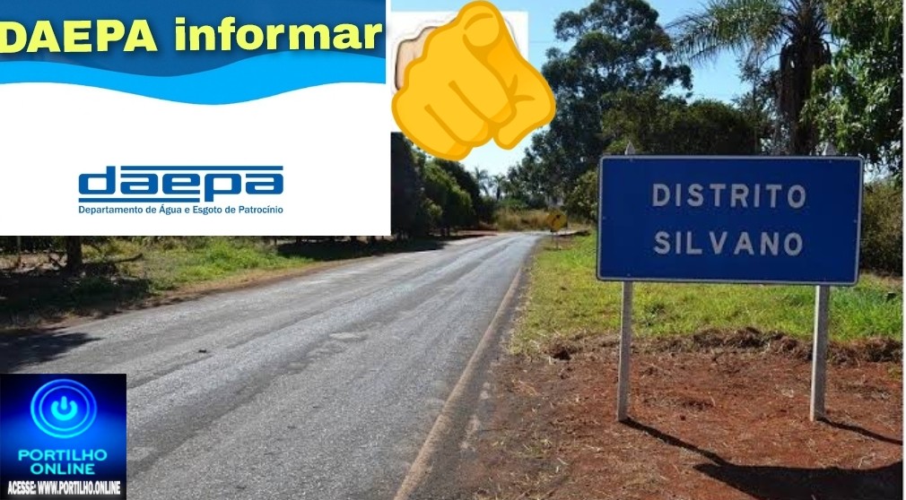 👉😱ECONOMIZE AGUA…🛠📢👉👀💦💧ATENÇÃO!!! DAEPA INFORMA ℹ… FALTA ÁGUA  NAS COMUNIDADES DE SILVANO E MARTINS