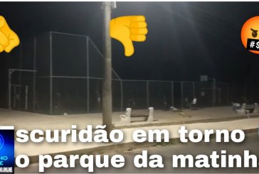 😡🤬🤬🙈💡🔦👎🫵🏮🔋🔌Oi Portilho, gostaria de denunciar a falta de iluminação no parque da Matinha