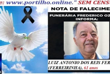 👉😱😭😪⚰🕯😪 NOTA DE FALECIMENTO. FUNERÁRIA FREDERICO OZANAM INFORMA… Faleceu hoje , o Sr°: LUIZ ANTONIO DOS REIS FERREIRA (FERREIRINHA)  61 ANOS