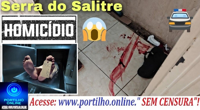 👉😱  HOMICÍDIO  SERRA DO SALITRE.PÁ… PÁ.. PÁ… PÁ 💥💥💥🚒🚑⚰ Balaços …👽🚔🚨🚒💣🕯⚰🗣👿😱 …
