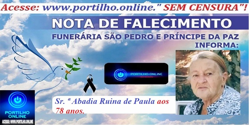 👉LUTO…⚰😔🕯😪😭FUNERÁRIA SAO PEDRO E PRÍNCIPE DA 🕊PAZ🕊🕊 INFORMAM… Faleceu em Patrocínio-MG a Sr.ª Abadia Rufina de Paula aos 78 anos. anos.