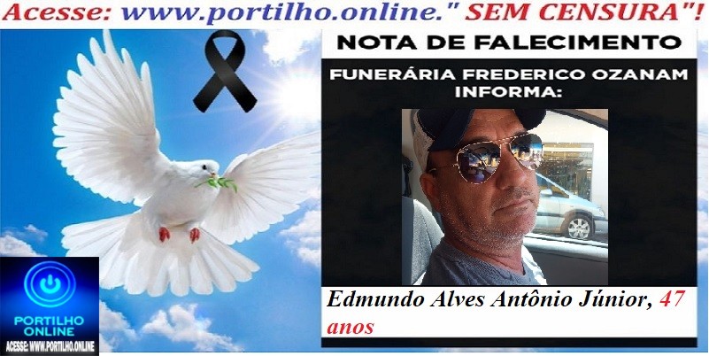 👉 Vítima do acidente fatal. 😱😭😪⚰🕯😪 NOTA DE FALECIMENTO. FUNERÁRIA FREDERICO OZANAM INFORMA… Faleceu hoje em Patrocinio, o Srº:  EDMUNDO ALVES ANTÕNIO JÚNIOR  47 ANOS.