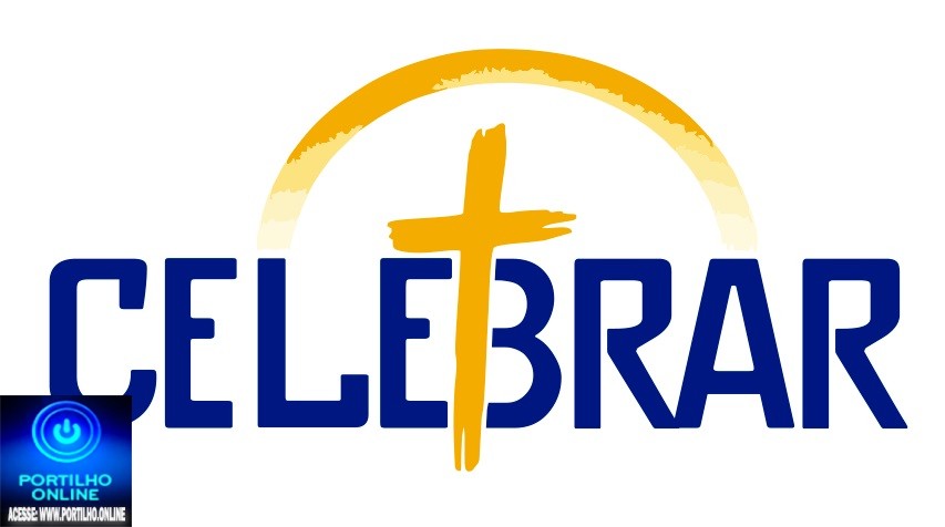 👉📢CELEBRAR 2025 COMEÇA HOJE ! ENTRADA FRANCA.👏🙌👍🙌🙏🎊🪽🕊🪽Dias: 12/13/e 14/25 – Noticias da prefeitura.