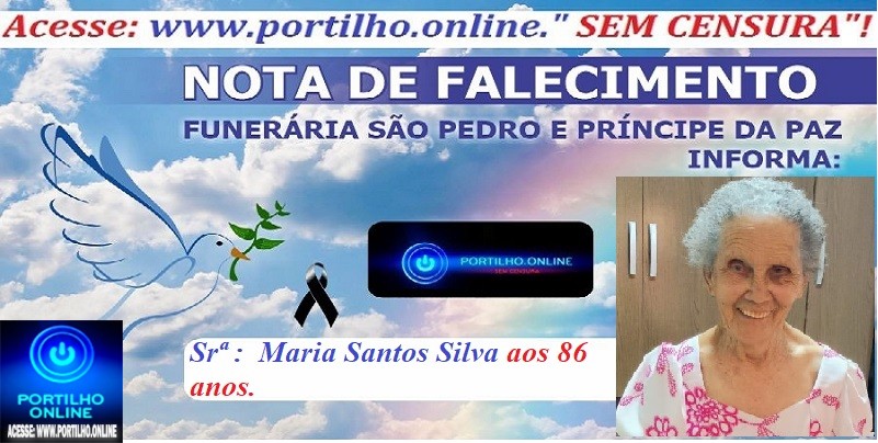 👉LUTO…⚰😔🕯😪😭FUNERÁRIA SAO PEDRO E PRÍNCIPE DA 🕊PAZ🕊🕊 INFORMAM… Faleceu em Patrocínio-MG a Sr. ª Maria Santos Silva aos 86 anos.