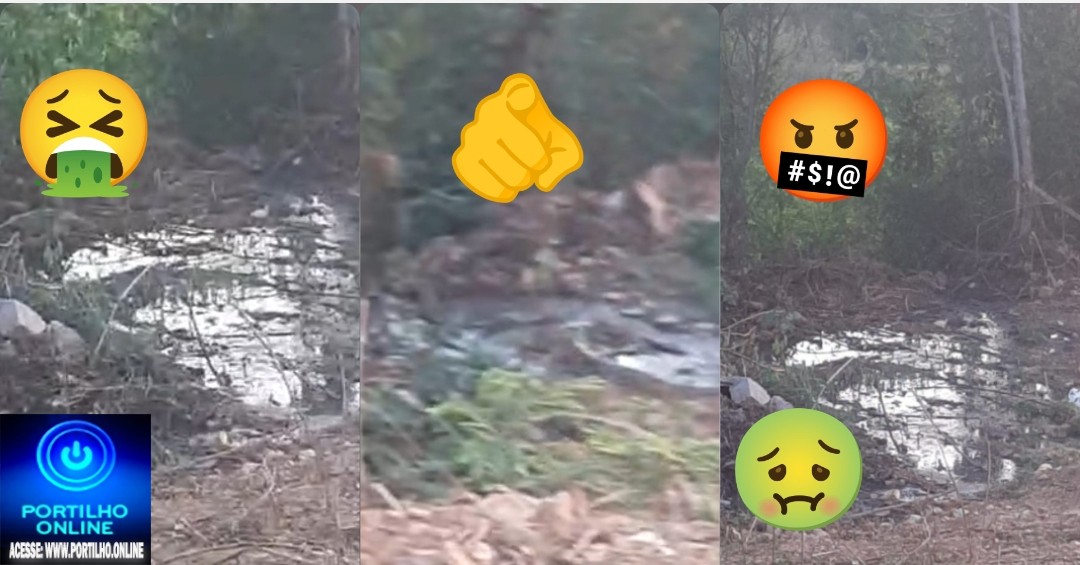 👉🫵😡👎🚧🤮🤢💩🕳️Boa noite Portilho. Nos ajude. O esgoto está correndo a céu aberto. Um Mau cheiro terrível.