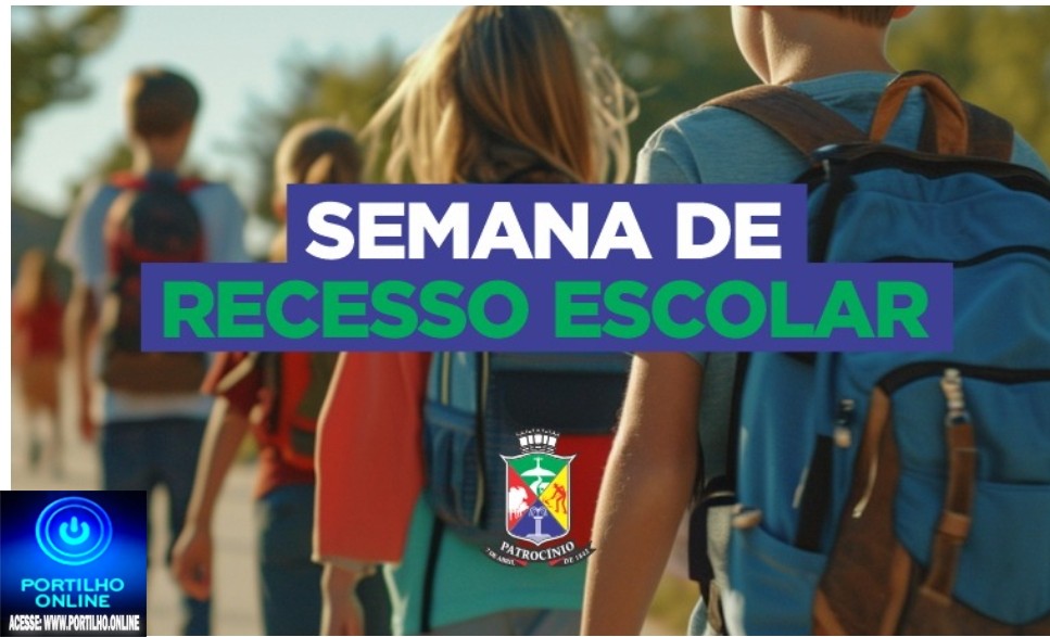 👉🤝👏🙌✌️🫵Uma semana de ” saco cheio”👍👏🎒🎒🏫Governo Municipal divulga programação da Semana de Recesso Escolar