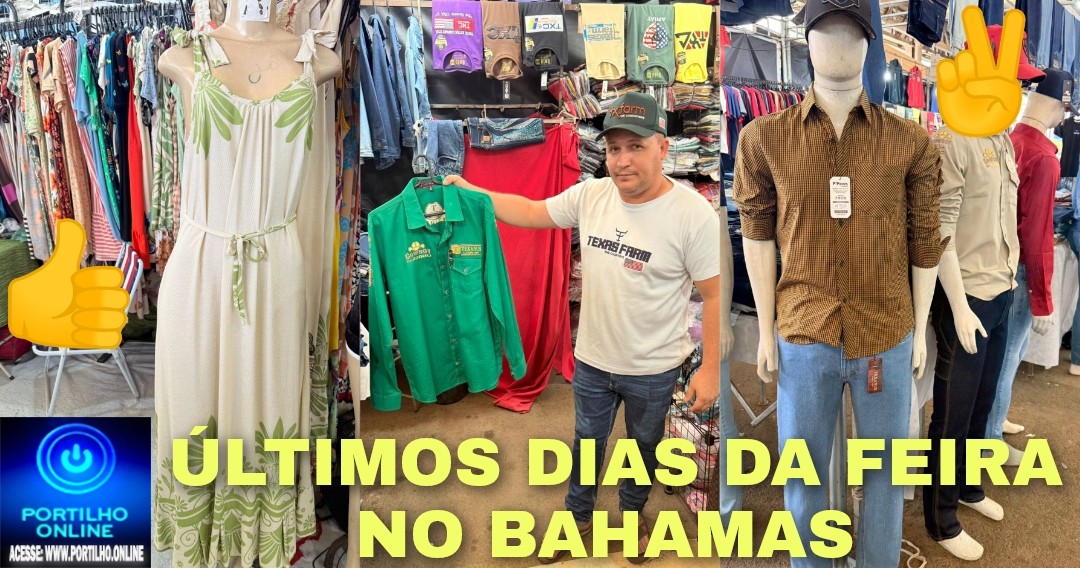 👉👏🤝🧳🛒🛍️ Feira anuncia últimos dias em Patrocínio — aproveite as promoções no estacionamento do Bahamas 👗👔🥻🩲🩳👙🧢