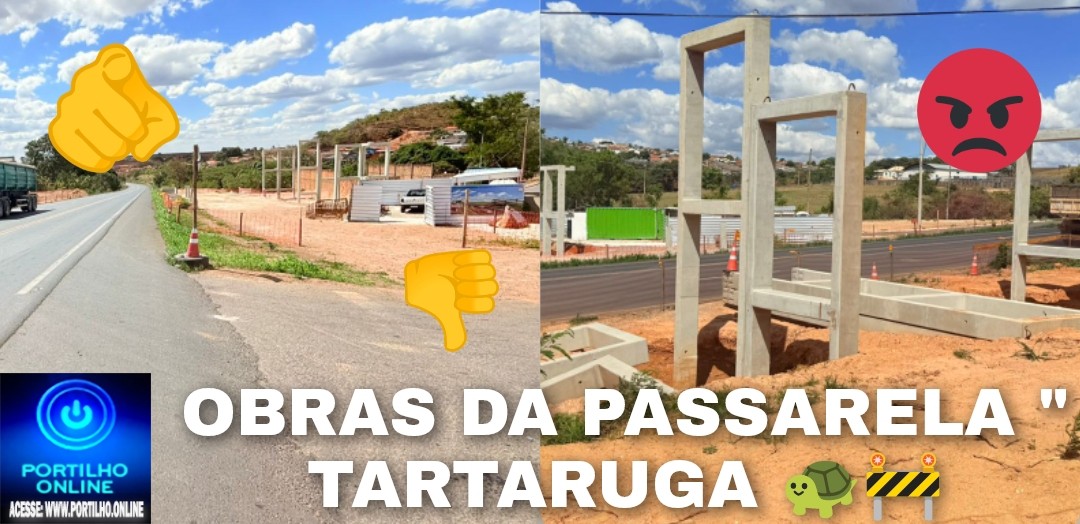 👉🚧👊🫵🛑🚥😡👎👀🗣️Obras da Passarela: paradas ou a passos de tartaruga