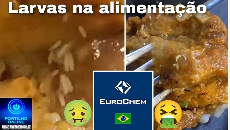 👉👎 Vídeo 🤮🤢☠️👹👿😡🚨🚑Bom dia Portilho Está é a Refeição que a EuroChem serve Para os colaboradores, e desconta quase 30 reais