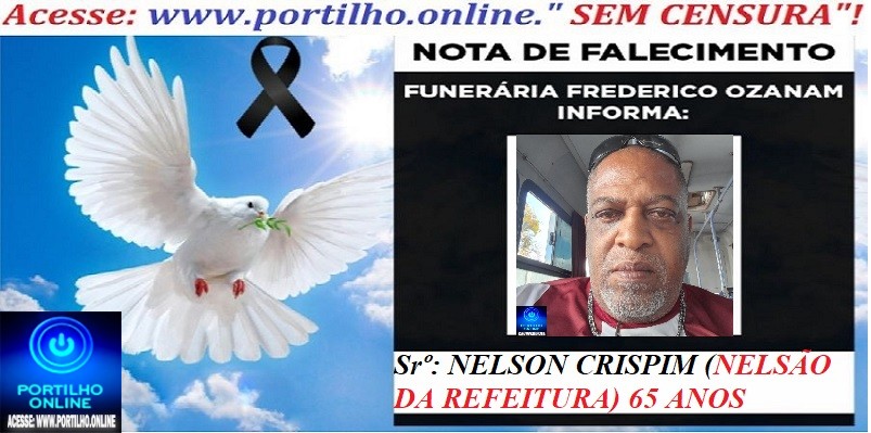 👉📢 😱😭😪⚰🕯😪 NOTA DE FALECIMENTO. FUNERÁRIA FREDERICO OZANAM INFORMA… Faleceu ontem em Patrocinio, o Srº: NELSON CRISPIM (NELSÃO DA PREFEITURA) 65 ANOS