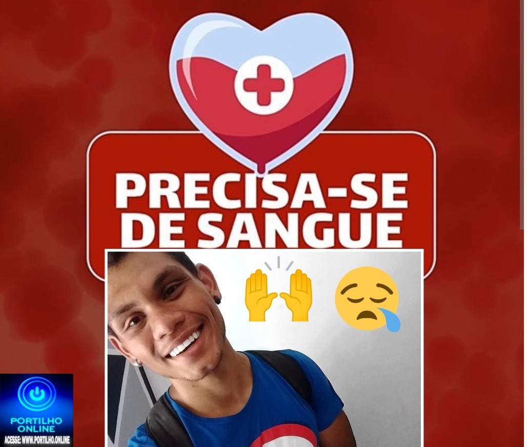 📢🚨 URGENTE: DOAÇÃO DE SANGUE, URGENTE E NECESSÁRIA! 🚑🩸
