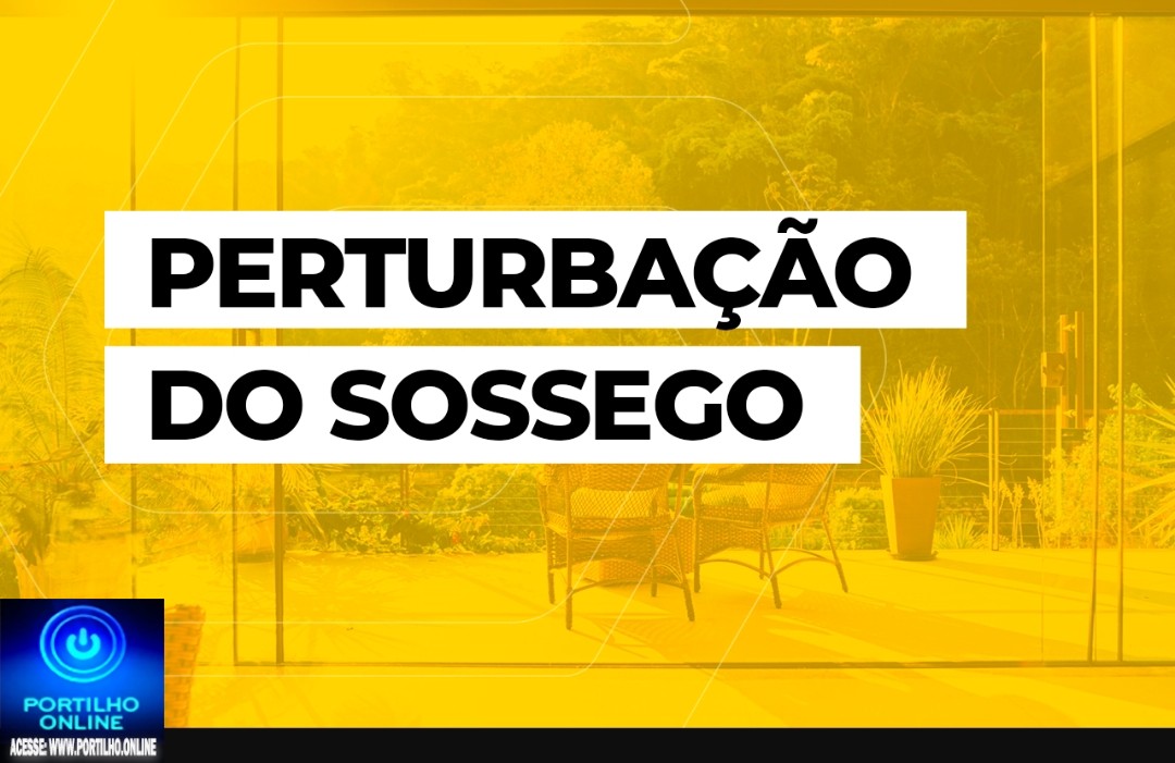 👉😱🫵🧨🎹🎷🪗🥁 perturbação do sossego.” Com relação à postagem referente a Vila Vicentina no Bairro Marciano”