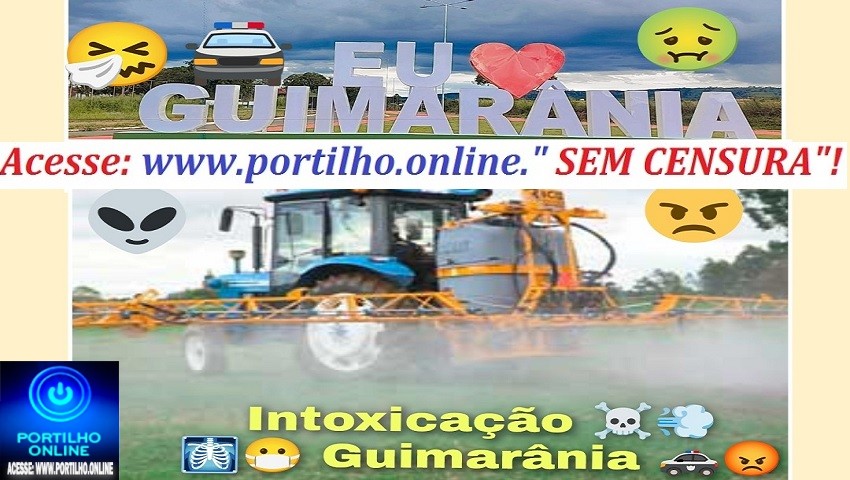 👉👎Cadê a polícia 🚓 🫵 Ambiental?😷💨Guimarânia contaminada 😡🚓🚑🗣🤮🤢☠👽💨🩺🩻Intoxicação por agrotóxicos e veneno mortais.