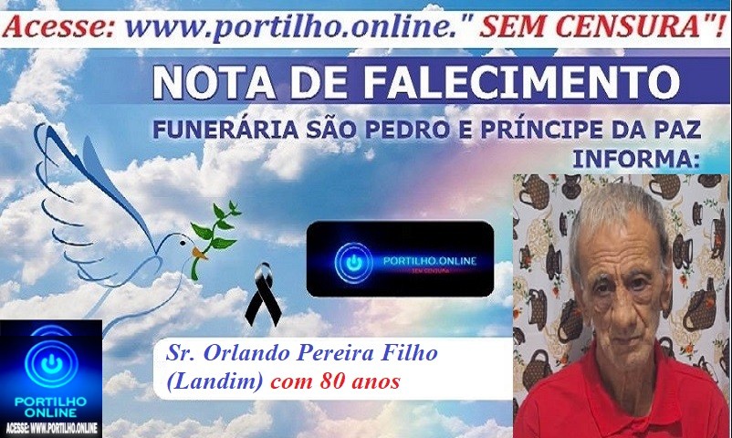 👉LUTO…⚰😔🕯😪😭FUNERÁRIA SAO PEDRO E PRÍNCIPE DA 🕊PAZ🕊🕊 INFORMAM… Faleceu em Patrocínio-MG o Sr. Orlando Pereira Filho (Landim) com 80 anos