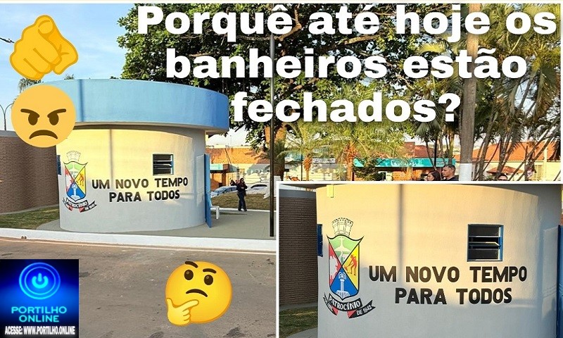 👉👊👎😠😡🚧🛀🛁🚿🚽Por que os banheiros da pracinha da Santa Casa estão fechados desde a inauguração?