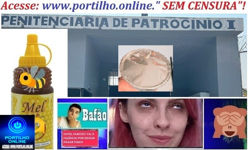 🍯 🍯🫶🫵🚓🚋🐝👉😱🚔😜Patro-mel informa….Ai Portilho, ficou sabendo do babado de ontem na patromel?