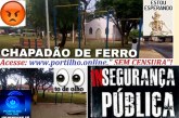 👉🚔🚨🫵😈 Chapadão de ferro! Portilho Boa tarde portilho gostaria de fazer uma denúncia.Insegurança total!🫵