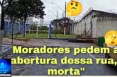  👉🫣🫣🤨🤔🤔🚧🚧🚥🚏🚥Portilho Bom dia! Estou te enviando estes vídeo Moradores pedem a abertura dessa rua,” morta”