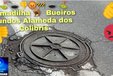 ⛳ 🕳️👎😡🚧🛑 🕳️ ⛳ armadilha 🪤 😡 🚧 Bueiros fundos causa acidentes.Alameda dos Colibris