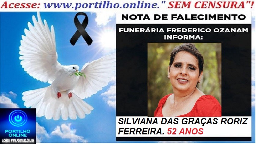 👉📢 😱😭😪⚰🕯😪 NOTA DE FALECIMENTO. FUNERÁRIA FREDERICO OZANAM INFORMA… Faleceu ontem em Barretos, a Srª: SILVIANA DAS GRAÇAS RORIZ FERREIRA. 52 ANOS