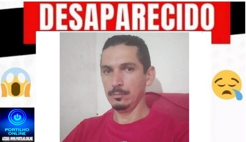 👉📢🔎🕵🔍🚨🚒🚓🚔👀🙌🗣😮🤔DESAPARECIDO: João Bosco Andrade da Silva 42 anos
