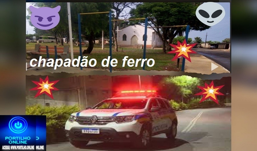 👉📢 CHAPADÃO DE FERRO!!! 👉🙌👏🚨🚧🚓🚔Boa tarde Portilho. A vinda das equipes da polícia 🫵 Militar Não resolveu nada aqui em Chapadão de Ferro.
