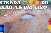Estrada do lixão 🛣️ 👎 😡 😠 🚧 Portilho Boa tarde, tudo bem?  “Começamos essa matéria jornalística com as mesmas reclamações”…
