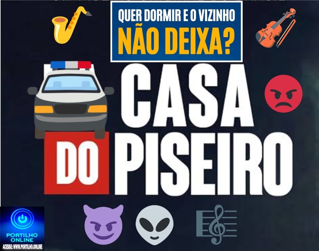 👉Bairro Nações🚔📢🤔🪗🎹🎷🥁Casa do piseiro som e putaria! Boa noite Portilho quero fazer uma denuncia anônima de perturbação de sossego