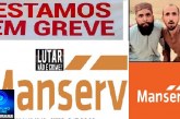 👉😱⚖🚨👀🚔👿🚧🛠⚒MANSERV É ACUSADA DE INTIMIDAR GREVISTAS E AMEAÇAR COM DEMISSÕES; AMBIENTE SERIA INSUSTENTÁVEL