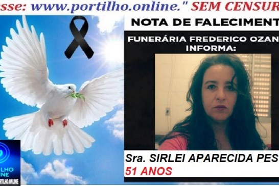 👉📢 😱😭😪⚰🕯😪 NOTA DE FALECIMENTO. FUNERÁRIA FREDERICO OZANAM INFORMA…Faleceu hoje em Barretos, a Srª:  SIRLEI APARECIDA PESSIN  51 ANOS
