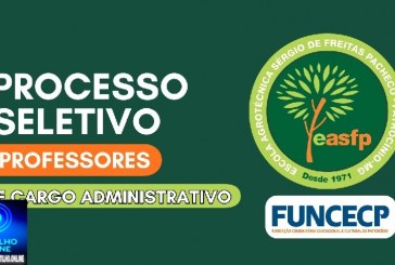 👉👏👍✍📚📏📐✂FUNCECP abre processo seletivo para professores e cargo administrativo na Escola Agrotécnica de Patrocínio