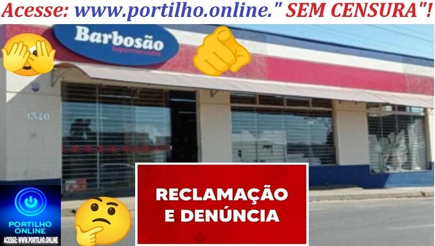 📢😱👉⁉🛒🛒 Reclamação!🛒💸💰💳 Portilho quero relatar para você algo no Barbosão. “*Mas ela existia em humilhar aquela mulher*”