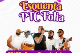 👉📢🎇🎉👏🎊👍🙌 Esquenta ” PTC FOLIA 🎇🎉🎊