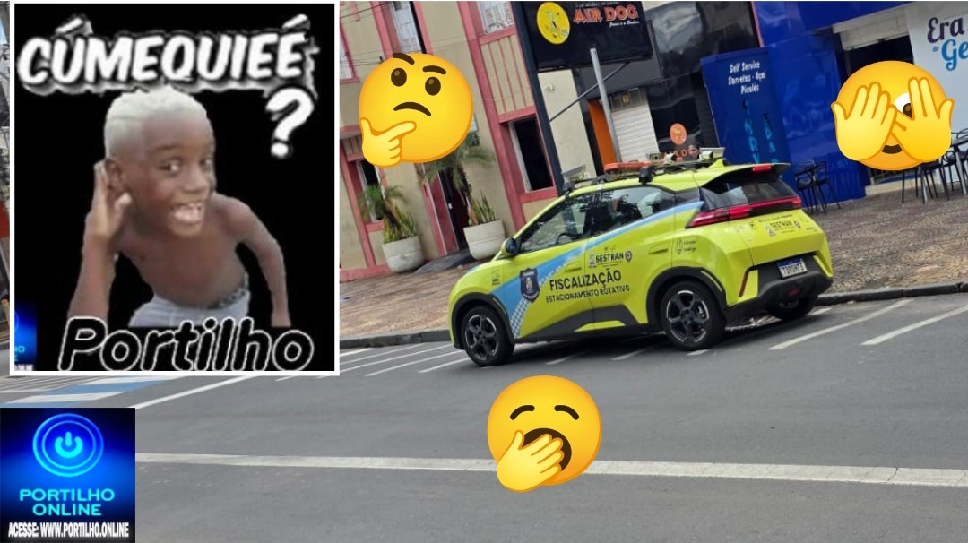 👉🤔🫵👎😱😡🚔”Portilho qndo paramos em lugar proibido nóis é multados. Esse caso pode”🤔🚥🛑👊?