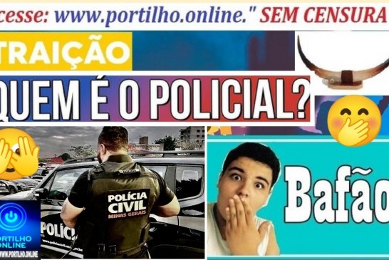 👉🧐🚔🤭🫣AMOR A QUATRO OU DE QUATRO?!🤭🫣😱🫵 Bafão do policial  Portilho quem é  o policial cúuuumedô? 🫣Portilho, ele polícial C é um vagabundo de primeira