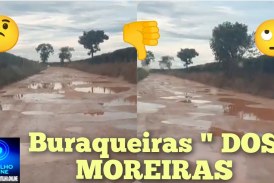 👉🤔🫵😡🛣️😒🕳️🕳️🕳️🕳️🛣️ As péssimas condições das estradas” na região dos Moreiras
