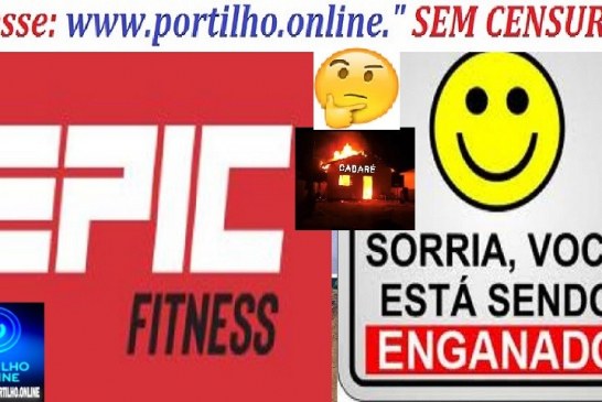 👉📢😱 🫵✍💪💊💉🤸🏋 Academia do ” tripé” informa… 😳😲💞👀💔💉👁Boa noite. PROPAGANDA ENGANOSA EPIC FITNESS PATROCÍNIO 
