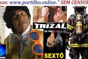 👉🤔SEXTÔ DO ZÉ BONITINHO”!🚒📢🙄👄💅👅👙🚒🚨💞Trizal! hoje é ” sexta feira 13″. Portilho esqueceu de te contar o bombeiro Zé bonitinho o famoso pegador do trizal