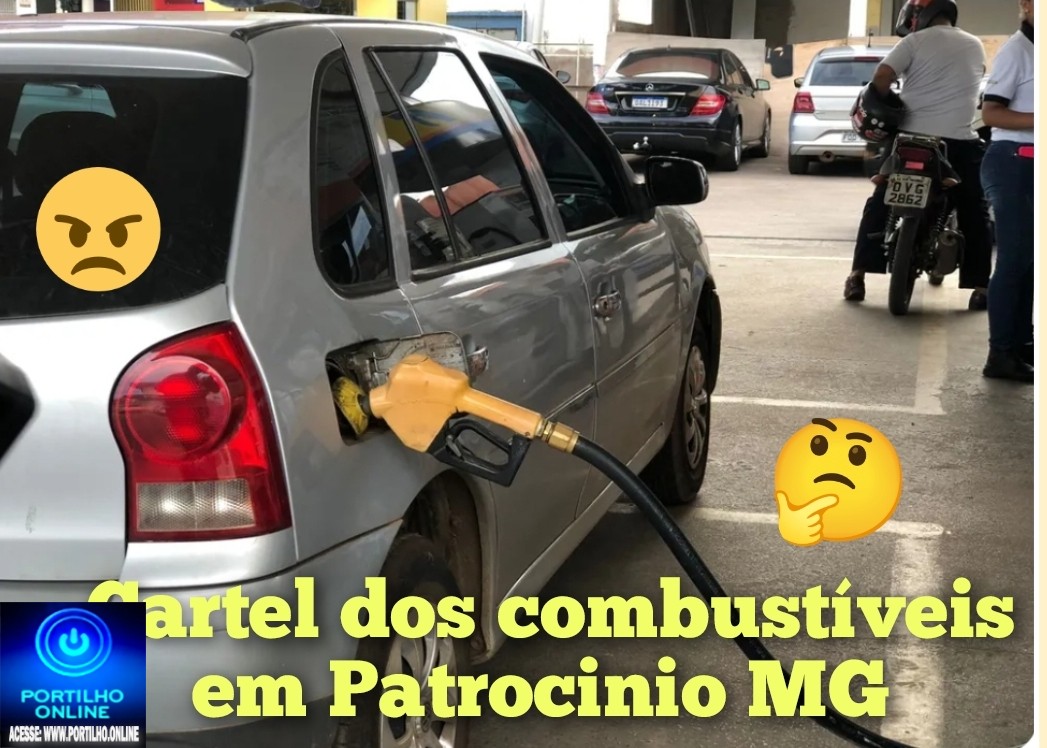 🗣️✍🏻⛽🫵🏻📢🚔🕵🏻🔎🔍⛽👎🏻😡😠Cartel dos postos de combustível volta a explorar consumidores em Patrocínio