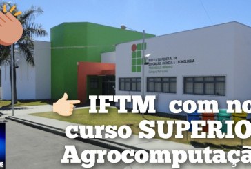 👉🏻🫵🏻👏🏻🤙🏻🫱🏻🤝 IFTM  com novo curso SUPERIOR Agrocomputação