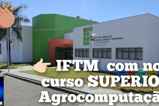 👉🏻🫵🏻👏🏻🤙🏻🫱🏻🤝 IFTM  com novo curso SUPERIOR Agrocomputação