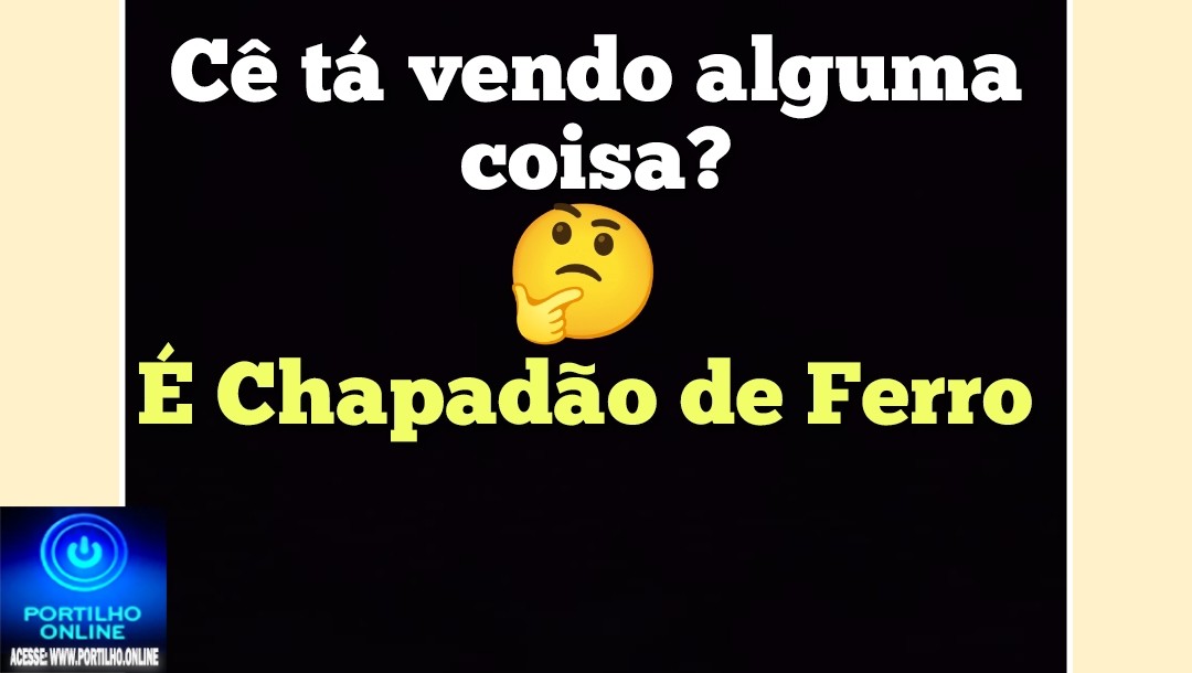 👉🏻😠🔌🔦💡🕯️🏮Chapadão de ferro no escuro